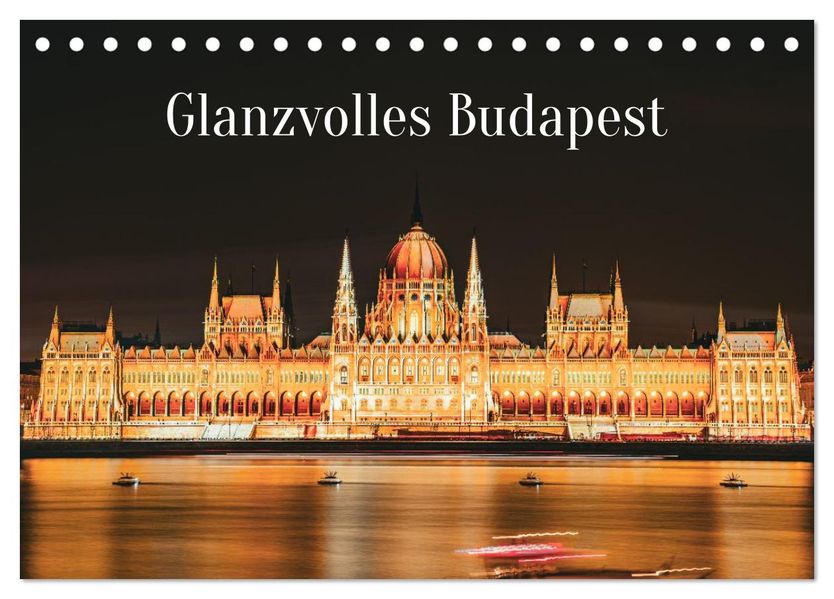Glanzvolles Budapest (Tischkalender 2027 DIN A5 quer) CALVENDO Monatskalender