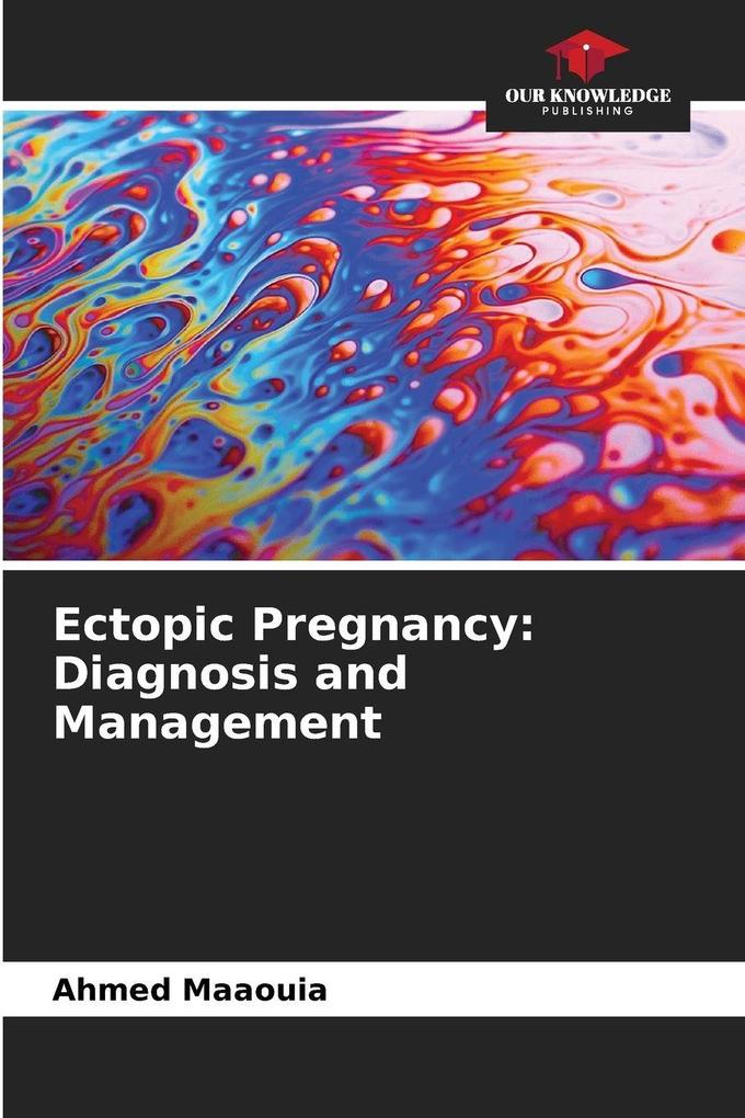 Ectopic Pregnancy: Diagnosis and Management