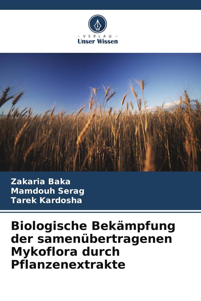 Biologische Bekämpfung der samenübertragenen Mykoflora durch Pflanzenextrakte