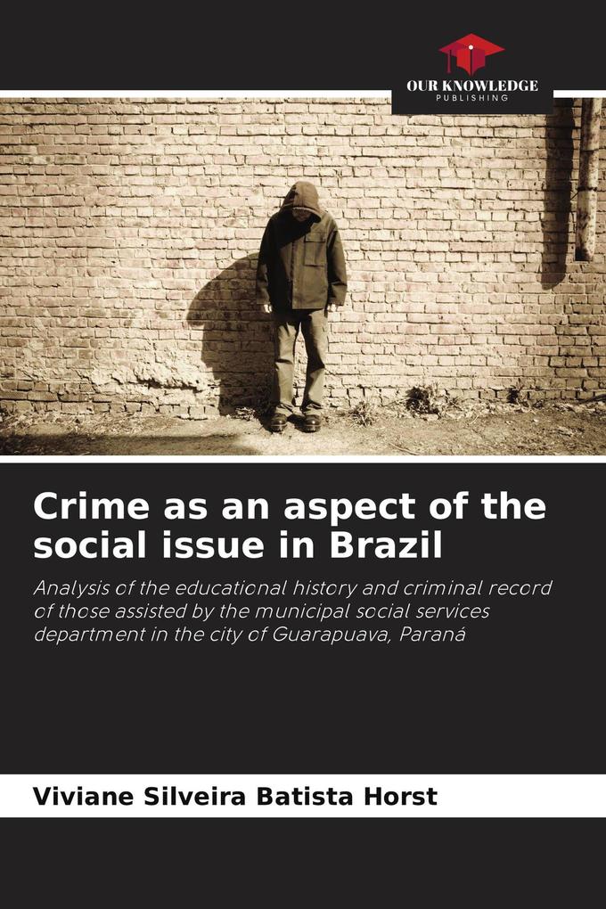 Crime as an aspect of the social issue in Brazil