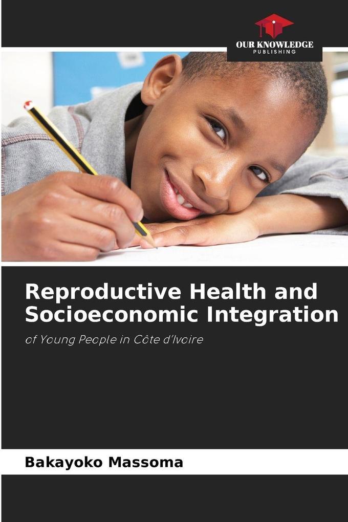 Reproductive Health and Socioeconomic Integration