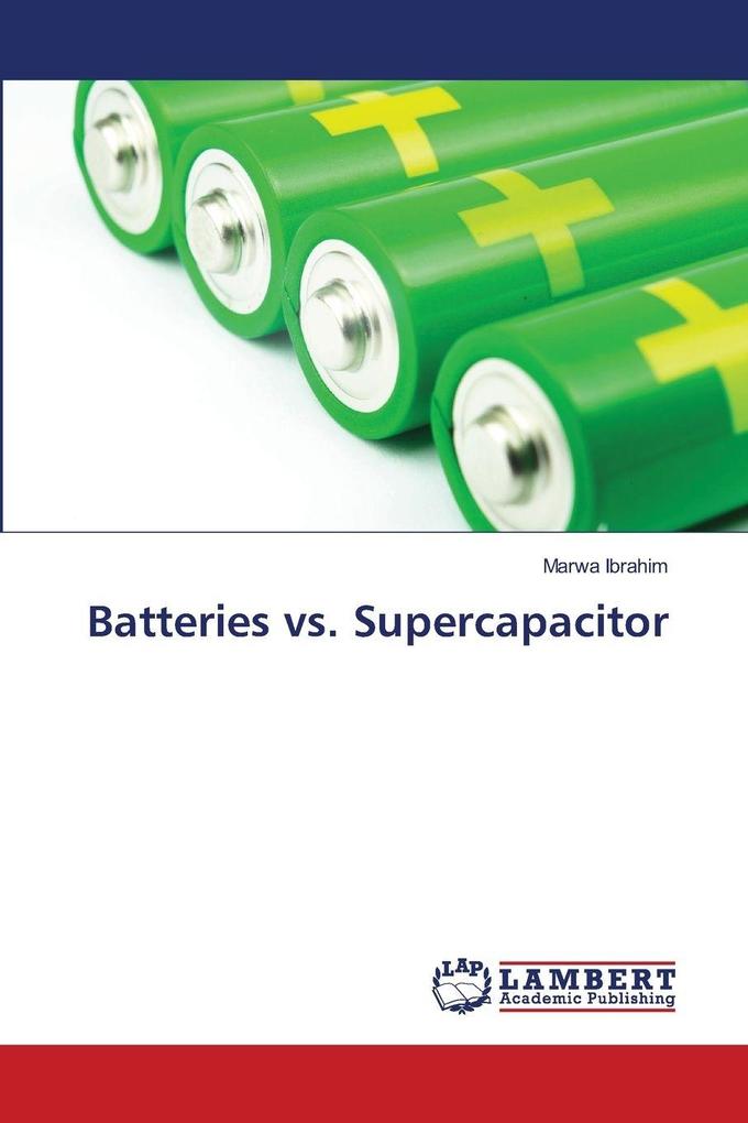 Batteries vs. Supercapacitor