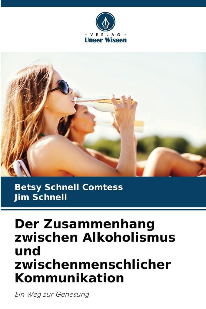 Der Zusammenhang zwischen Alkoholismus und zwischenmenschlicher Kommunikation