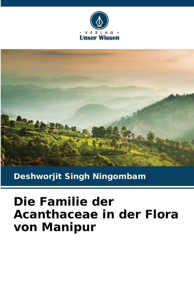 Die Familie der Acanthaceae in der Flora von Manipur