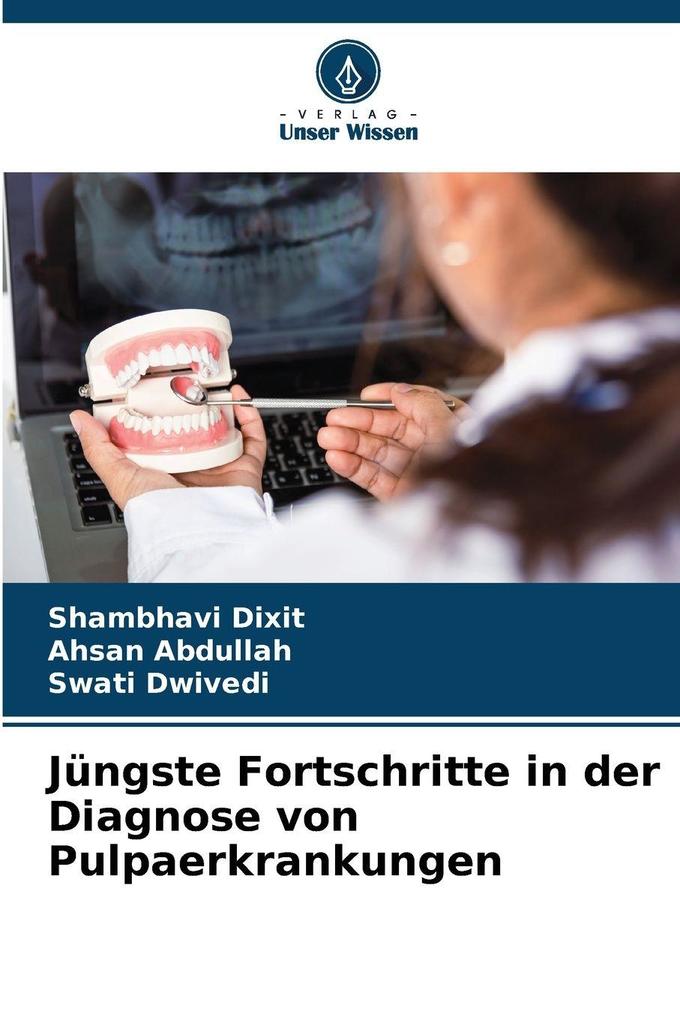 Jüngste Fortschritte in der Diagnose von Pulpaerkrankungen