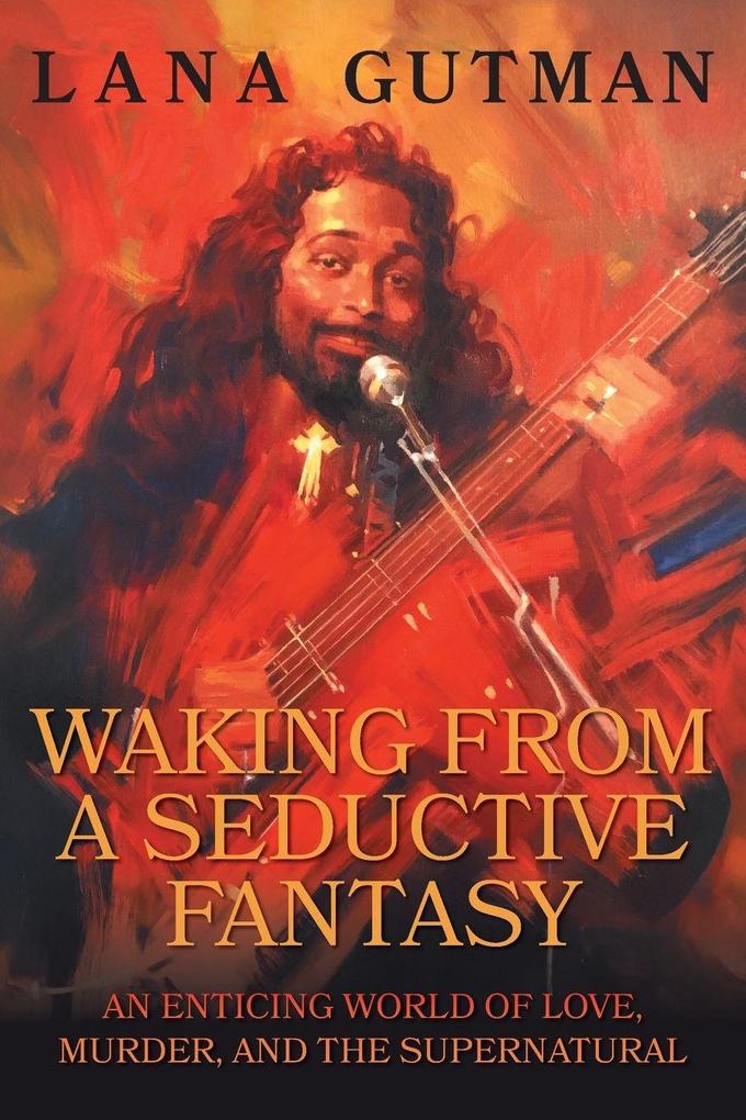 Waking From A Seductive Fantasy