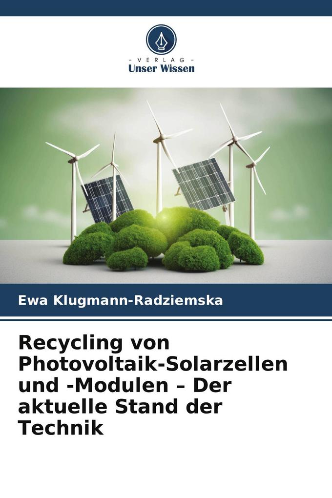 Recycling von Photovoltaik-Solarzellen und -Modulen - Der aktuelle Stand der Technik