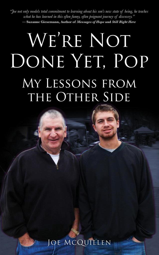 We're Not Done yet Pop: My Lessons from the Other Side