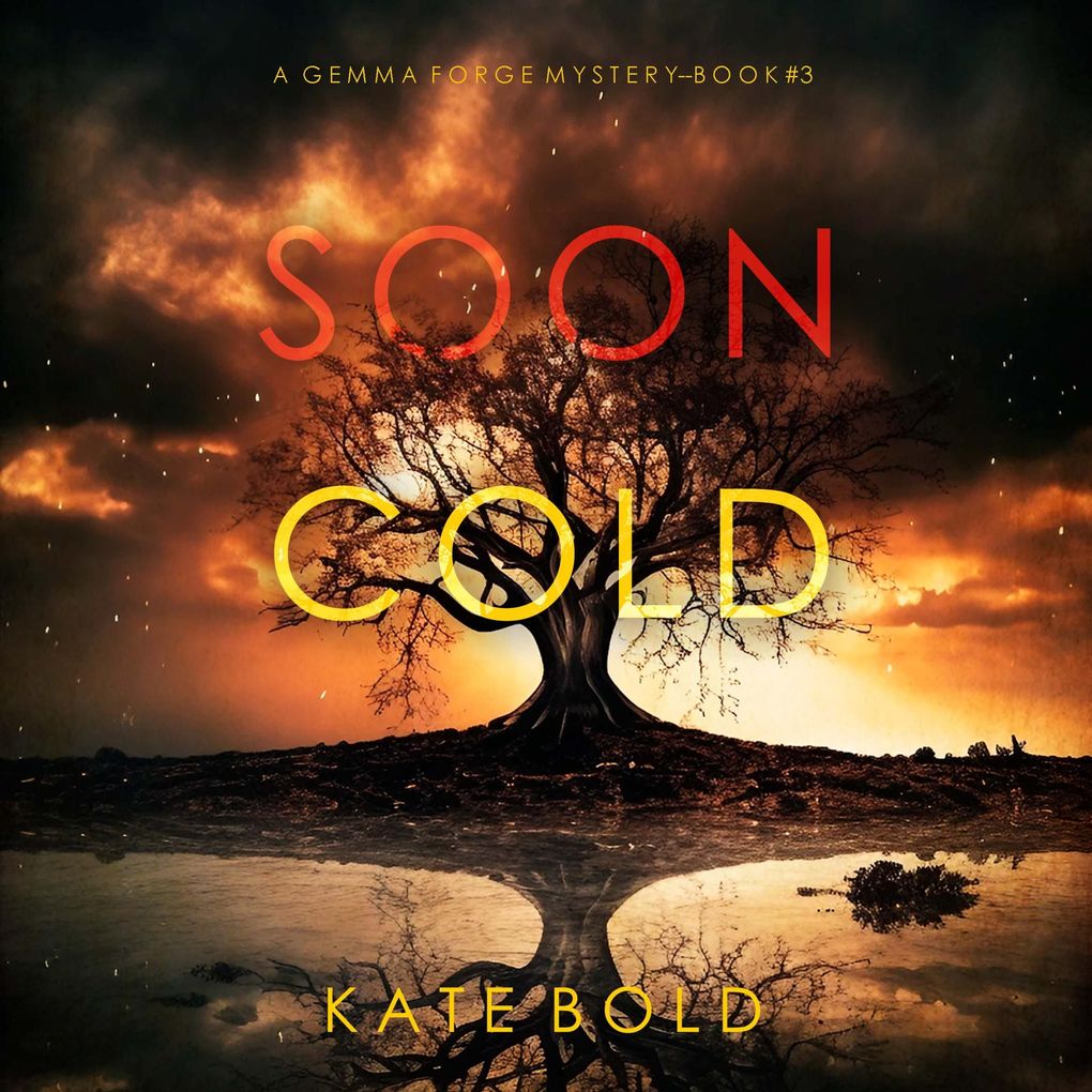 Soon Cold (A Gemma Forge FBI Suspense ThrillerBook Three)
