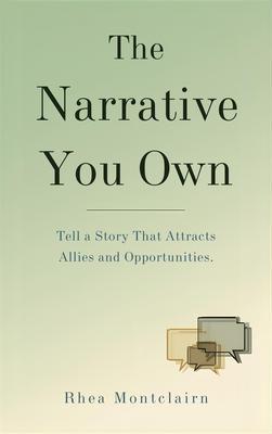 The Narrative You Own