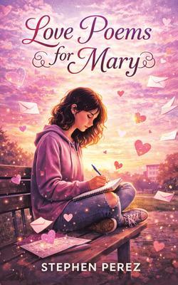 Love Poems for Mary