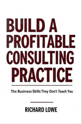 Build a Profitable Consulting Practice