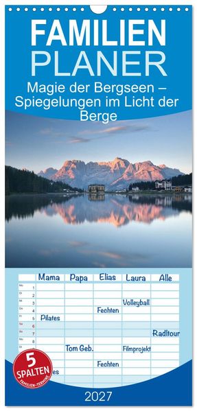 Familienplaner 2027 - Magie der Bergseen - Spiegelungen im Licht der Berge mit 5 Spalten (Wandkalender 21 x 45 cm) CALVENDO