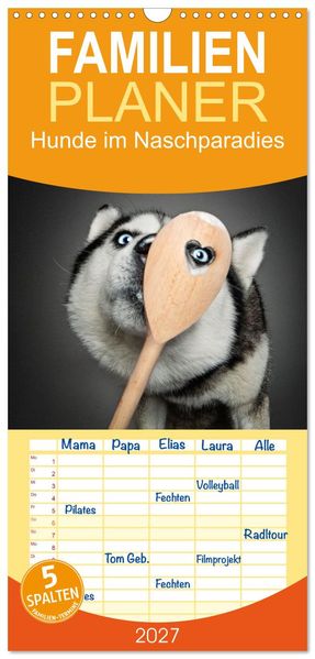 Familienplaner 2027 - Hunde im Naschparadies mit 5 Spalten (Wandkalender 21 x 45 cm) CALVENDO