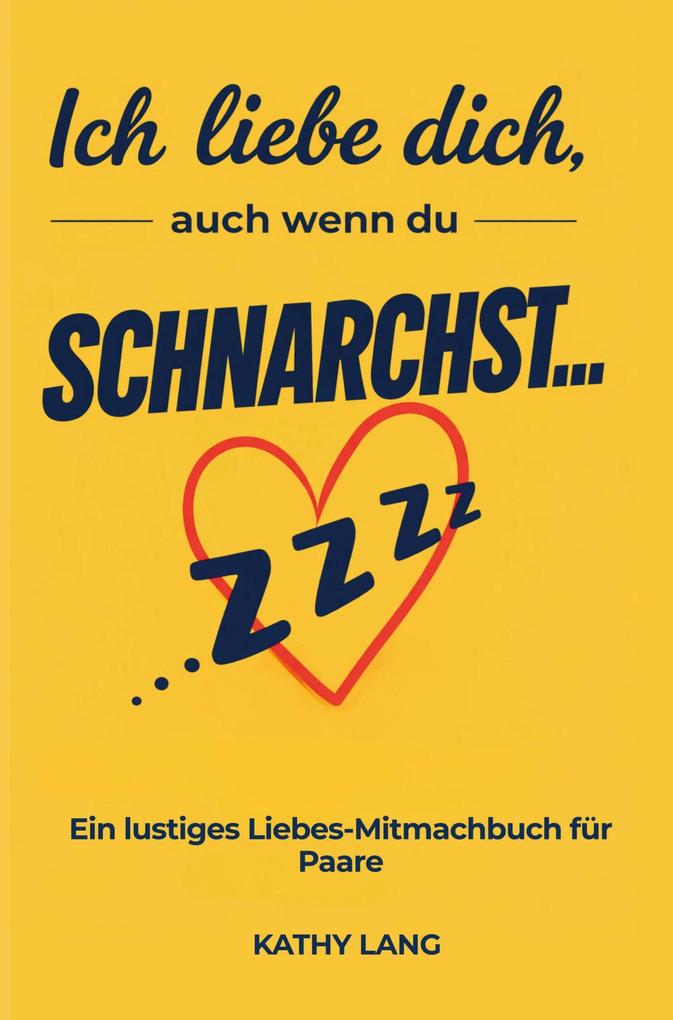 Ich liebe dich auch wenn du schnarchst....