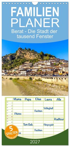 Familienplaner 2027 - Berat - Die Stadt der tausend Fenster mit 5 Spalten (Wandkalender 21 x 45 cm) CALVENDO