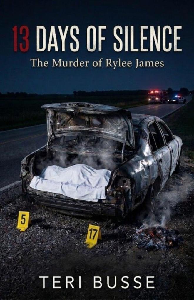 13 Days of Silence : The Murder of Rylee James