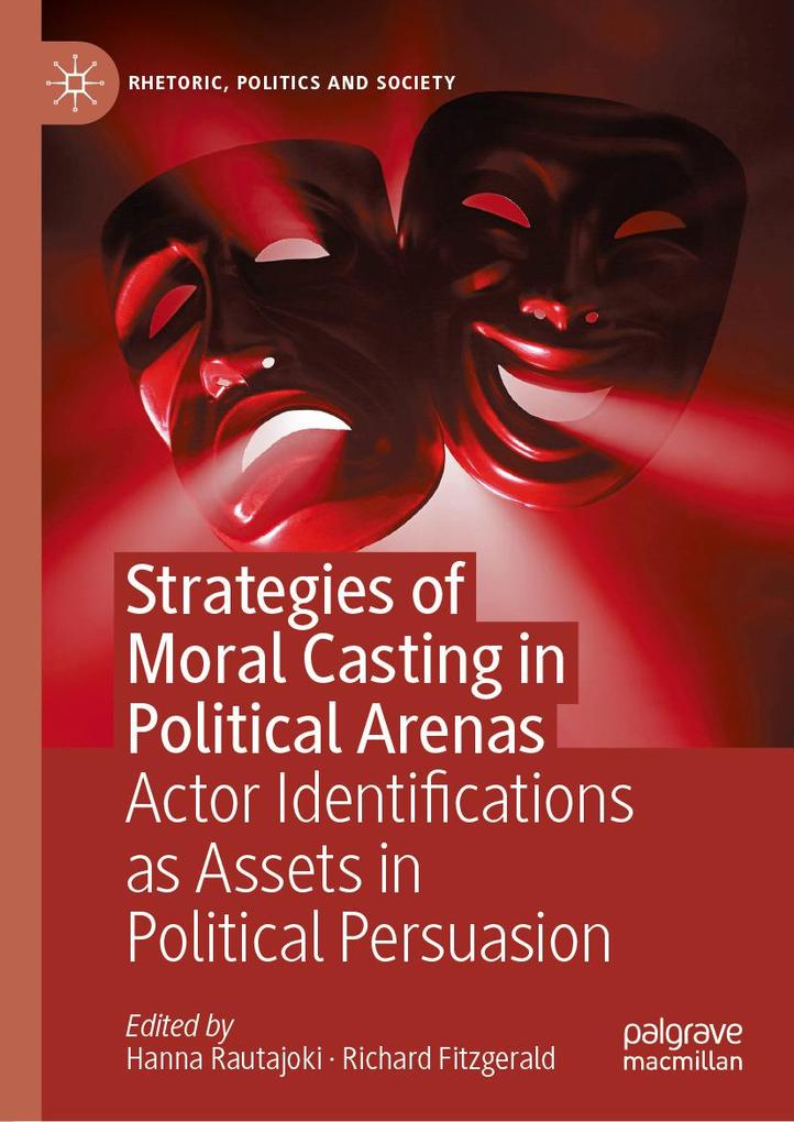 Strategies of Moral Casting in Political Arenas