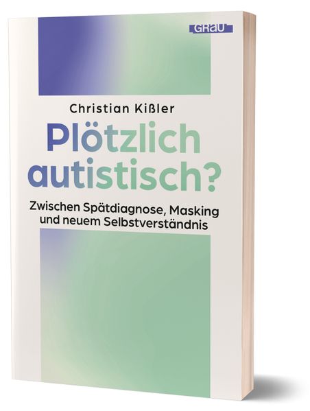 Plötzlich autistisch?