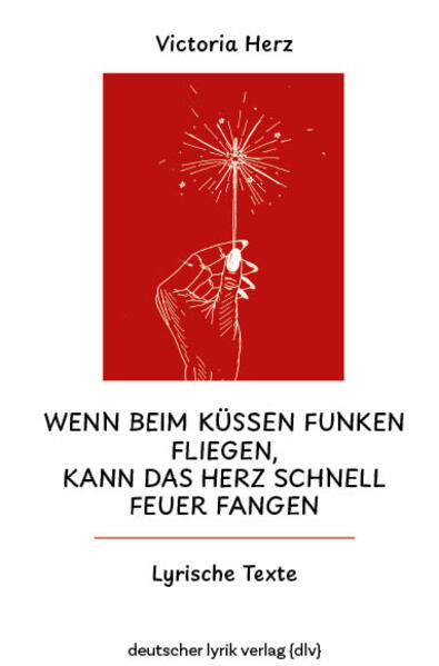 Wenn beim Küssen Funken fliegen kann das Herz schnell Feuer fangen