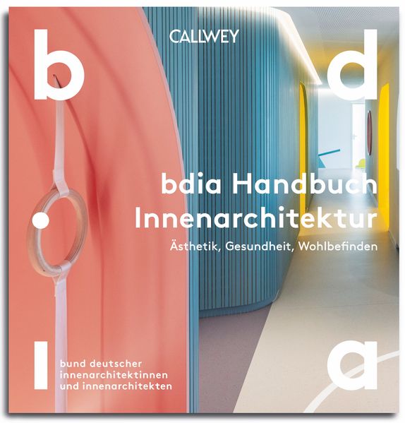 BDIA Handbuch Innenarchitektur 2026/27 - Ästhetik Gesundheit Wohlbefinden