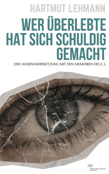 Wer überlebte hat sich schuldig gemacht