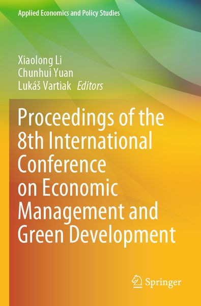Proceedings of the 8th International Conference on Economic Management and Green Development