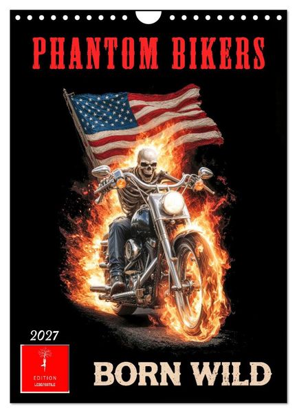Phantom Bikers - Born Wild (Wandkalender 2027 DIN A4 hoch) CALVENDO Monatskalender