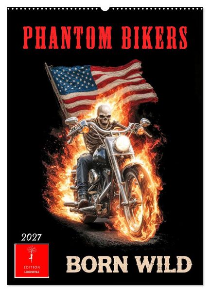 Phantom Bikers - Born Wild (Wandkalender 2027 DIN A2 hoch) CALVENDO Monatskalender