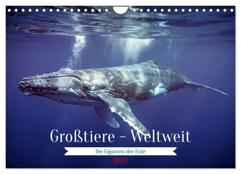 Großtiere - Weltweit (Wandkalender 2027 DIN A4 quer) CALVENDO Monatskalender