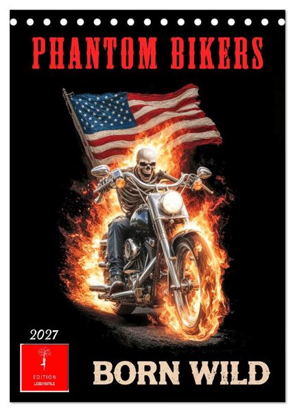 Phantom Bikers - Born Wild (Tischkalender 2027 DIN A5 hoch) CALVENDO Monatskalender