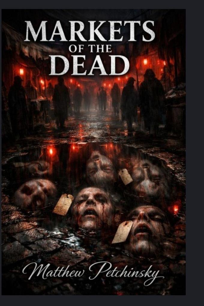 Markets of the Dead