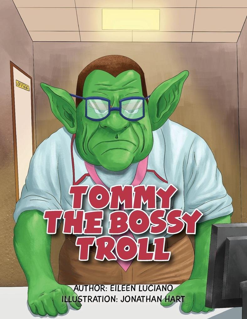 TOMMY THE BOSSY TROLL