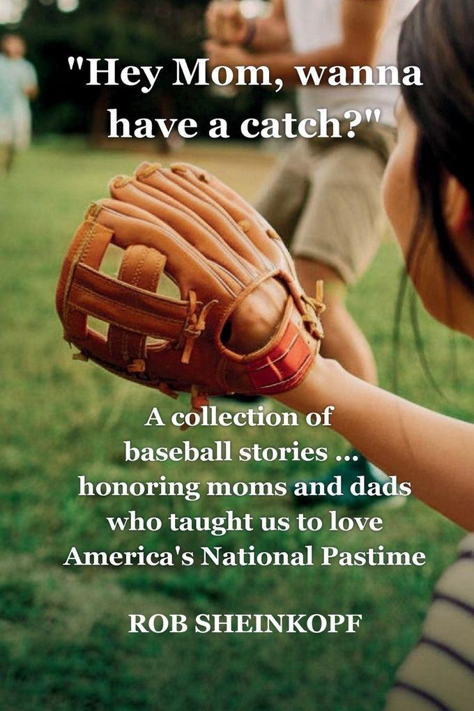 'Hey Mom Wanna Have a Catch?'