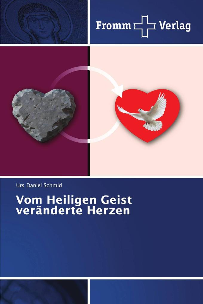 Vom Heiligen Geist veränderte Herzen