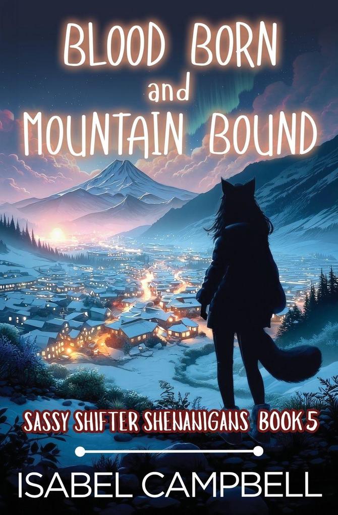 Blood Born and Mountain Bound