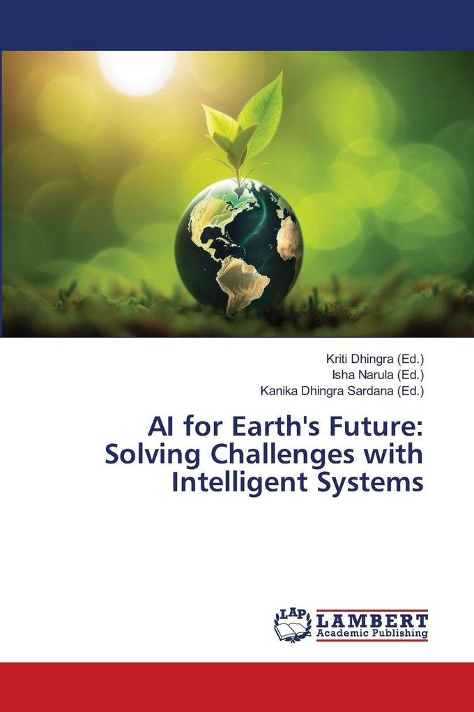 AI for Earth's Future: Solving Challenges with Intelligent Systems