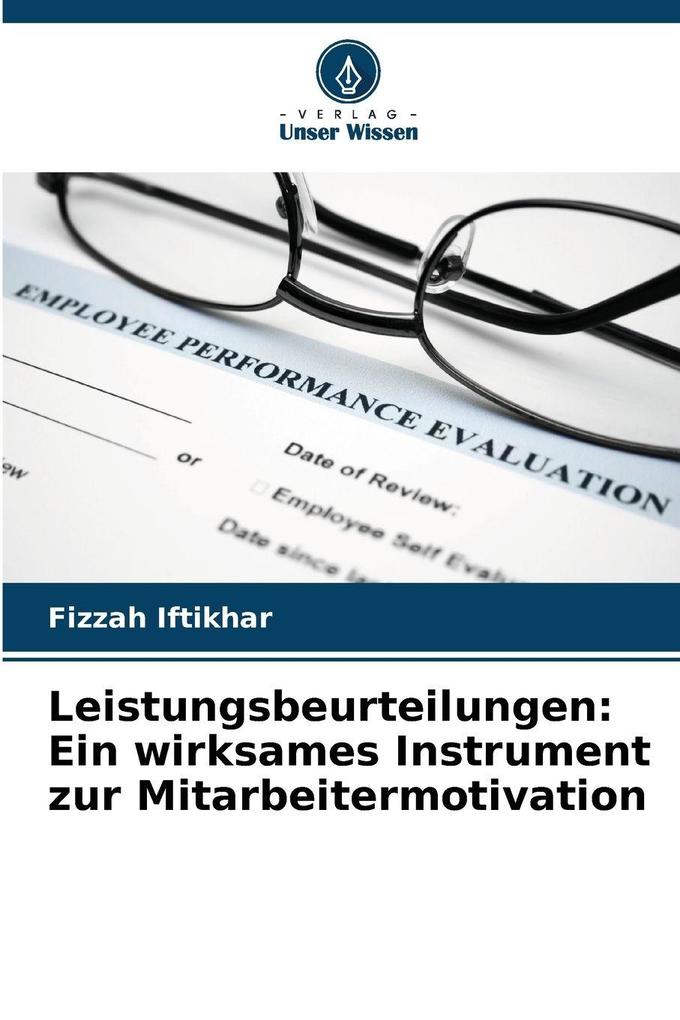 Leistungsbeurteilungen: Ein wirksames Instrument zur Mitarbeitermotivation