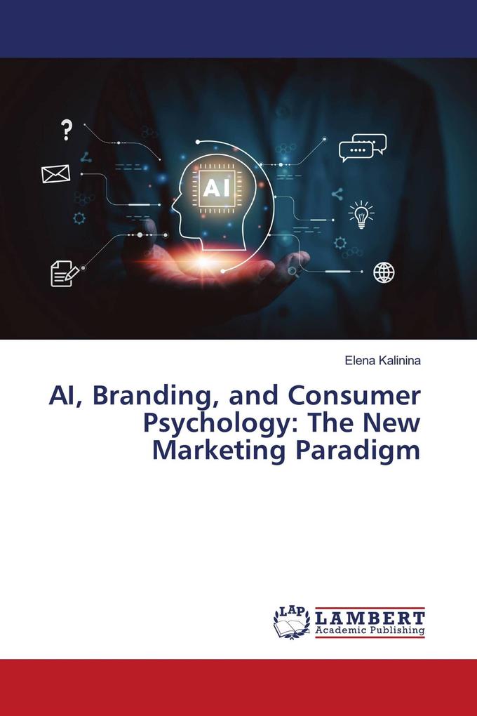 AI Branding and Consumer Psychology: The New Marketing Paradigm