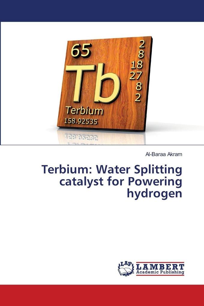 Terbium: Water Splitting catalyst for Powering hydrogen