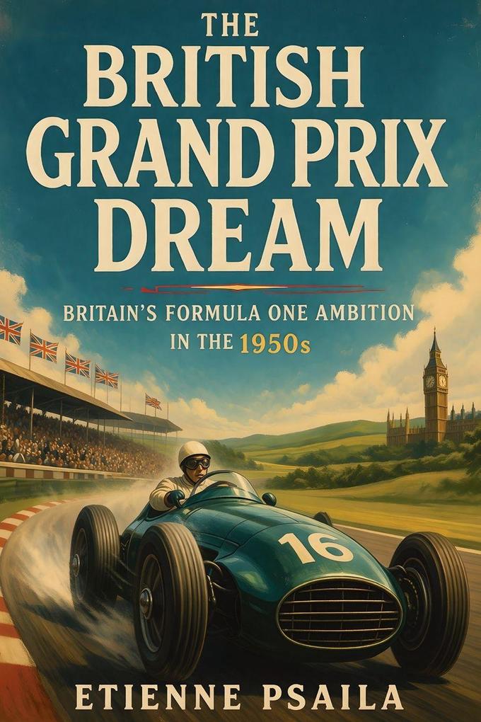 The British Grand Prix Dream
