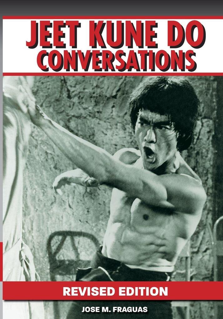 JEET KUNE DO CONVERSATIONS REVISED EDITION