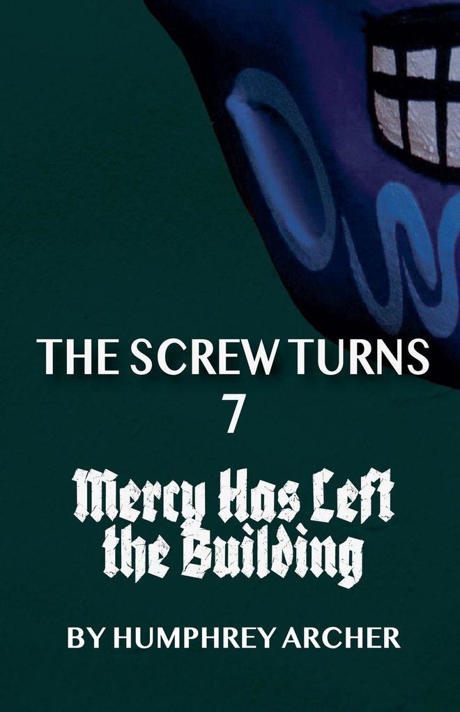 Mercy Has Left the Building