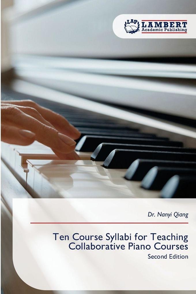 Ten Course Syllabi for Teaching Collaborative Piano Courses
