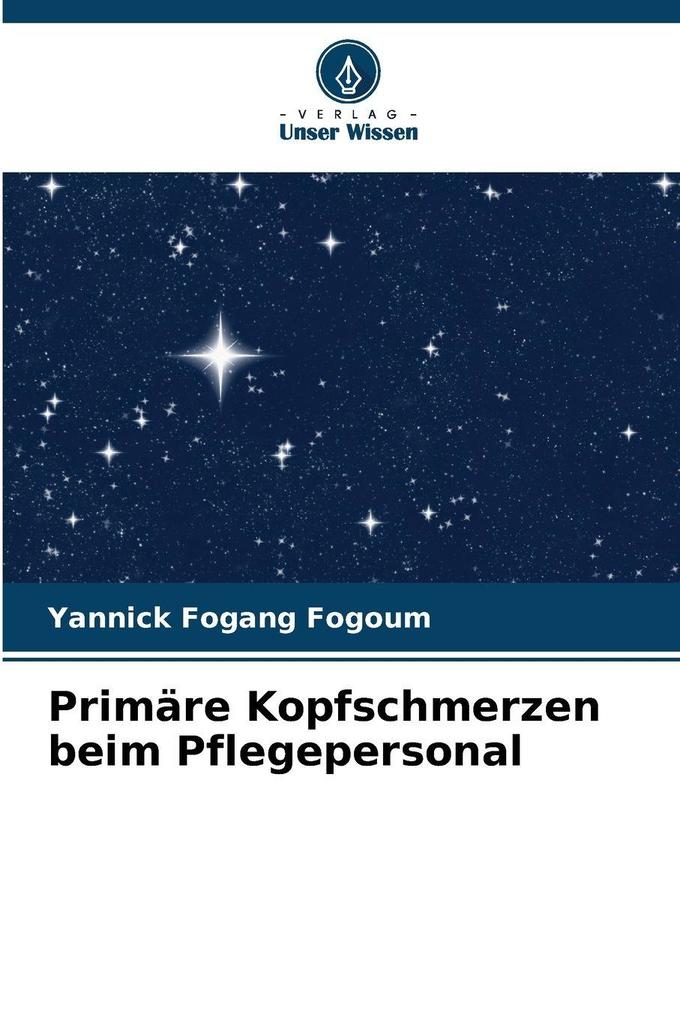 Primäre Kopfschmerzen beim Pflegepersonal
