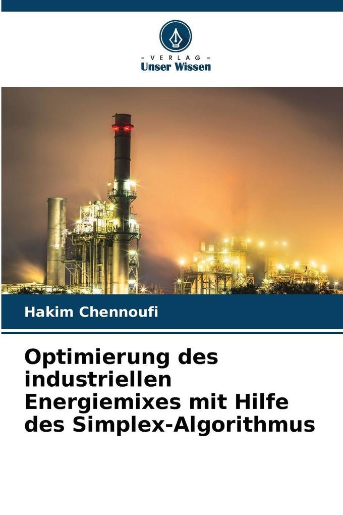 Optimierung des industriellen Energiemixes mit Hilfe des Simplex-Algorithmus