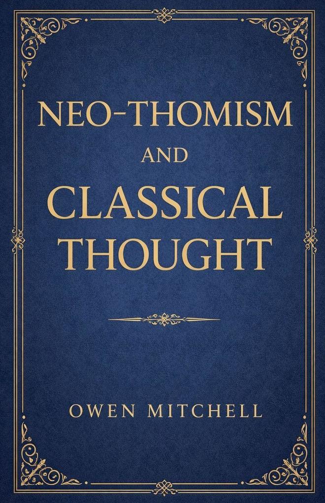 NeoThomism and Classical Thought