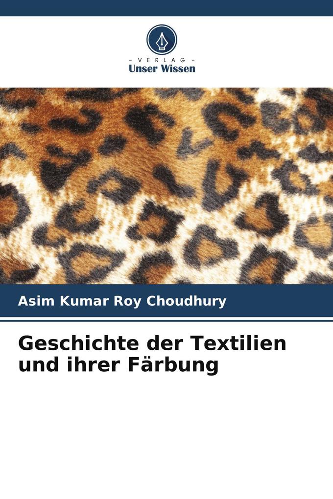 Geschichte der Textilien und ihrer Färbung