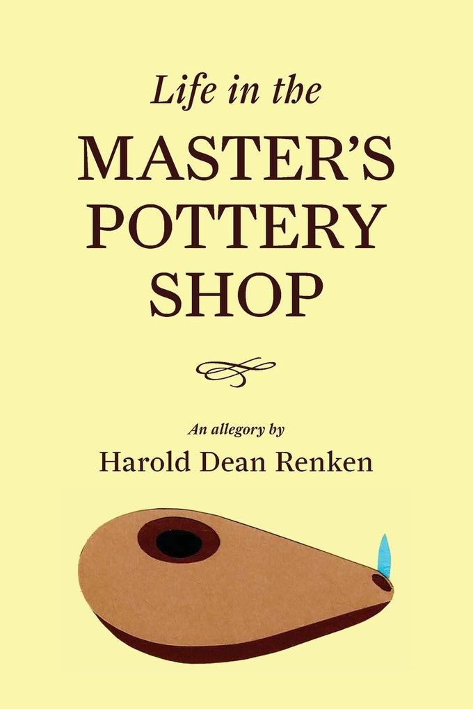 Life in the Master's Pottery Shop