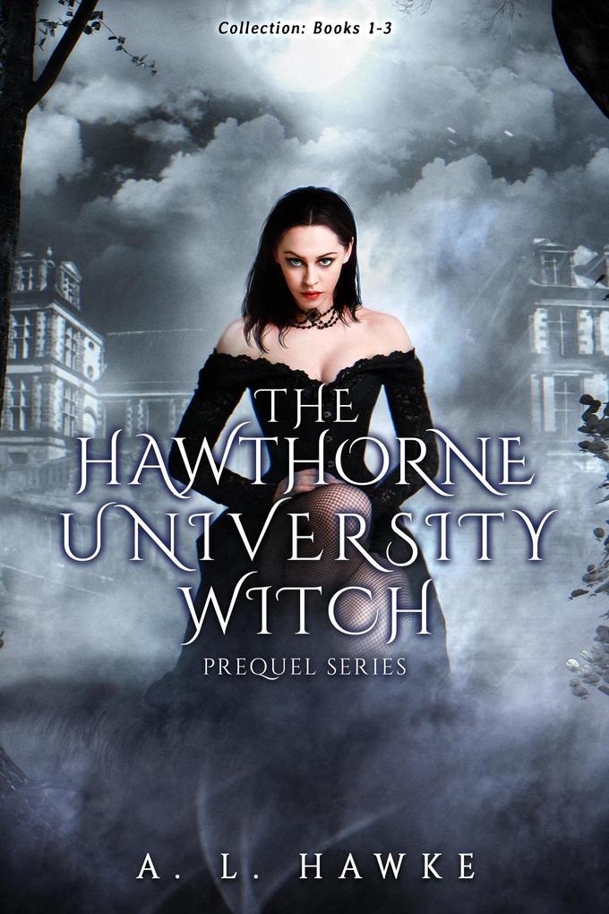 The Hawthorne University Witch Series Prequel Collection
